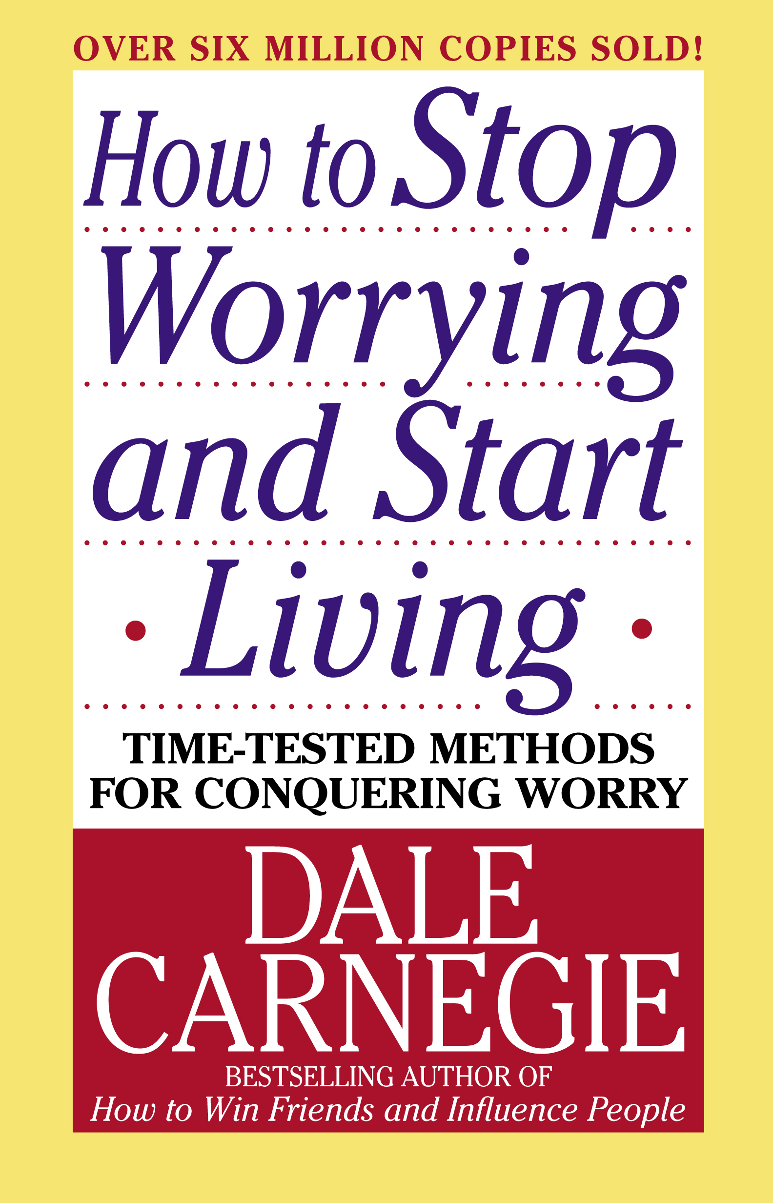 How to Stop Worrying and Start Living(by Dale Carnegie)